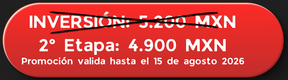 Promoción: Pre venta 4.500 MXN, válida hasta el 31 de julio 2026